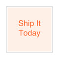 SHIP IT - Square Sticker