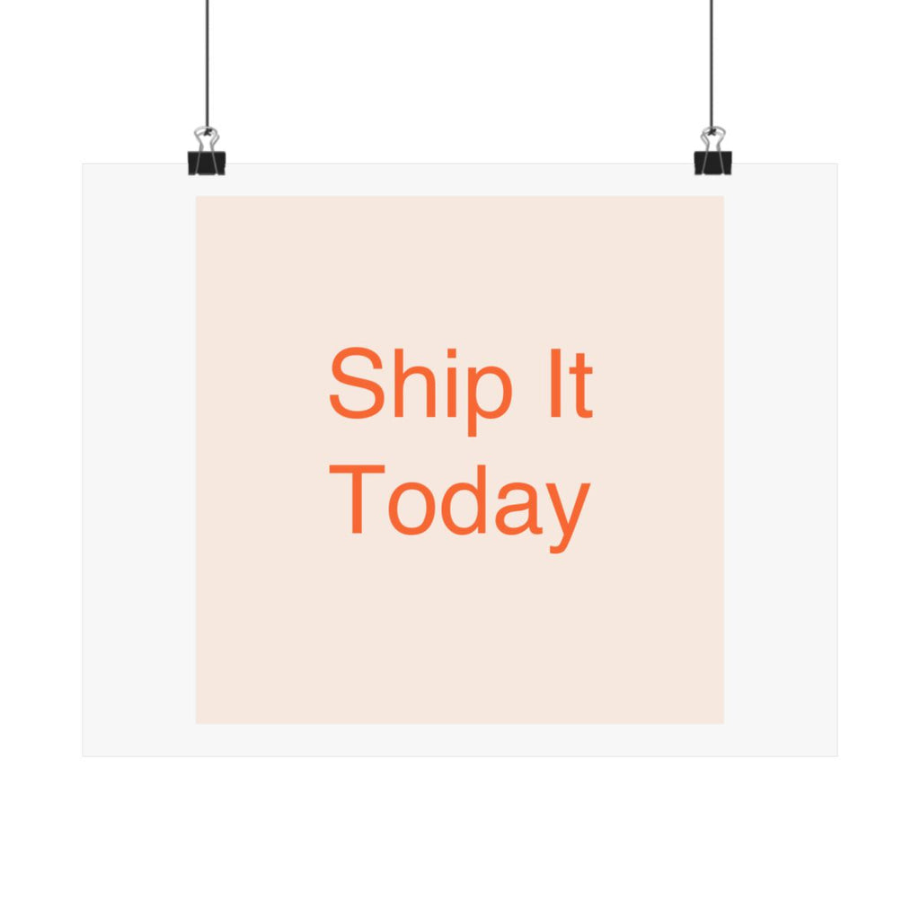 Ship It Today - Satin Posters (210gsm)
