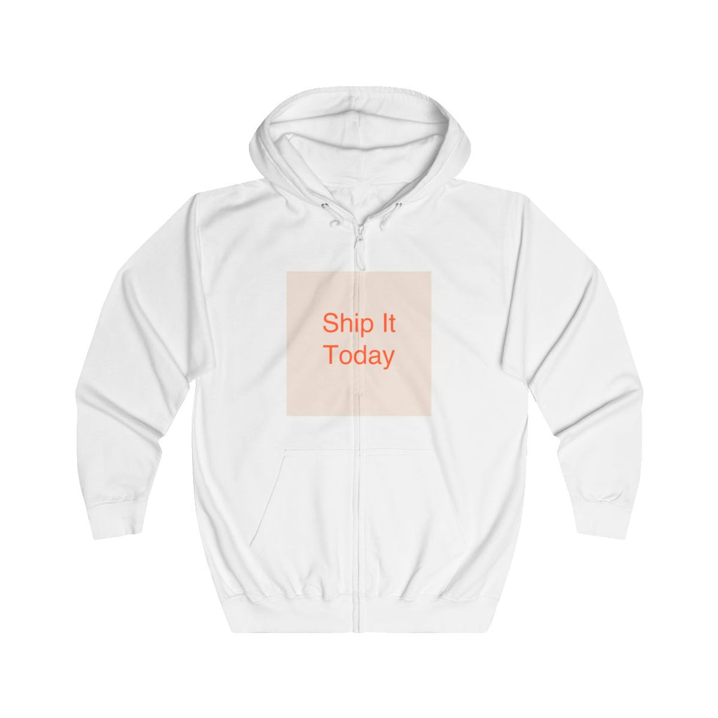 Ship It Today - Unisex Full Zip Hoodie