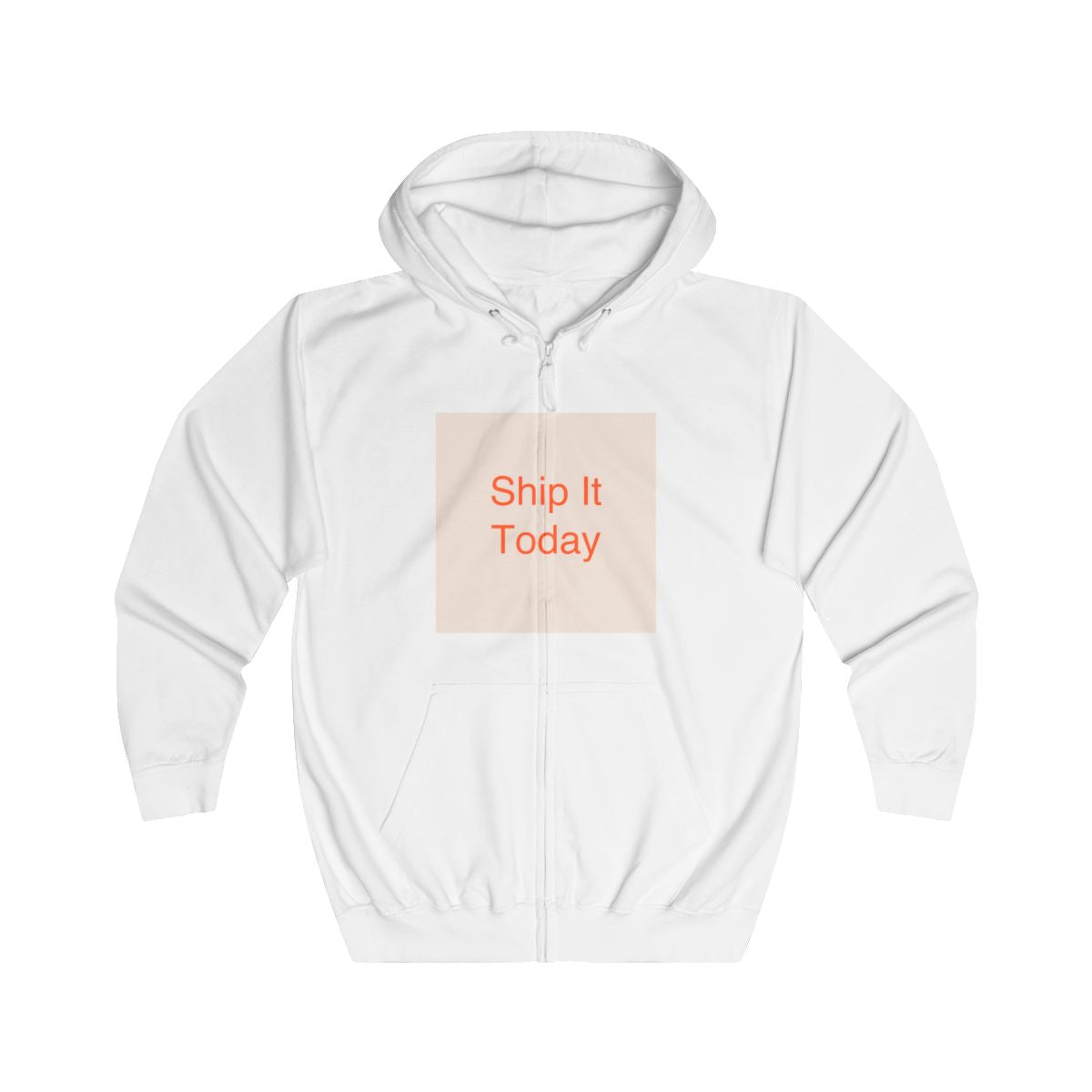Ship It Today - Unisex Full Zip Hoodie