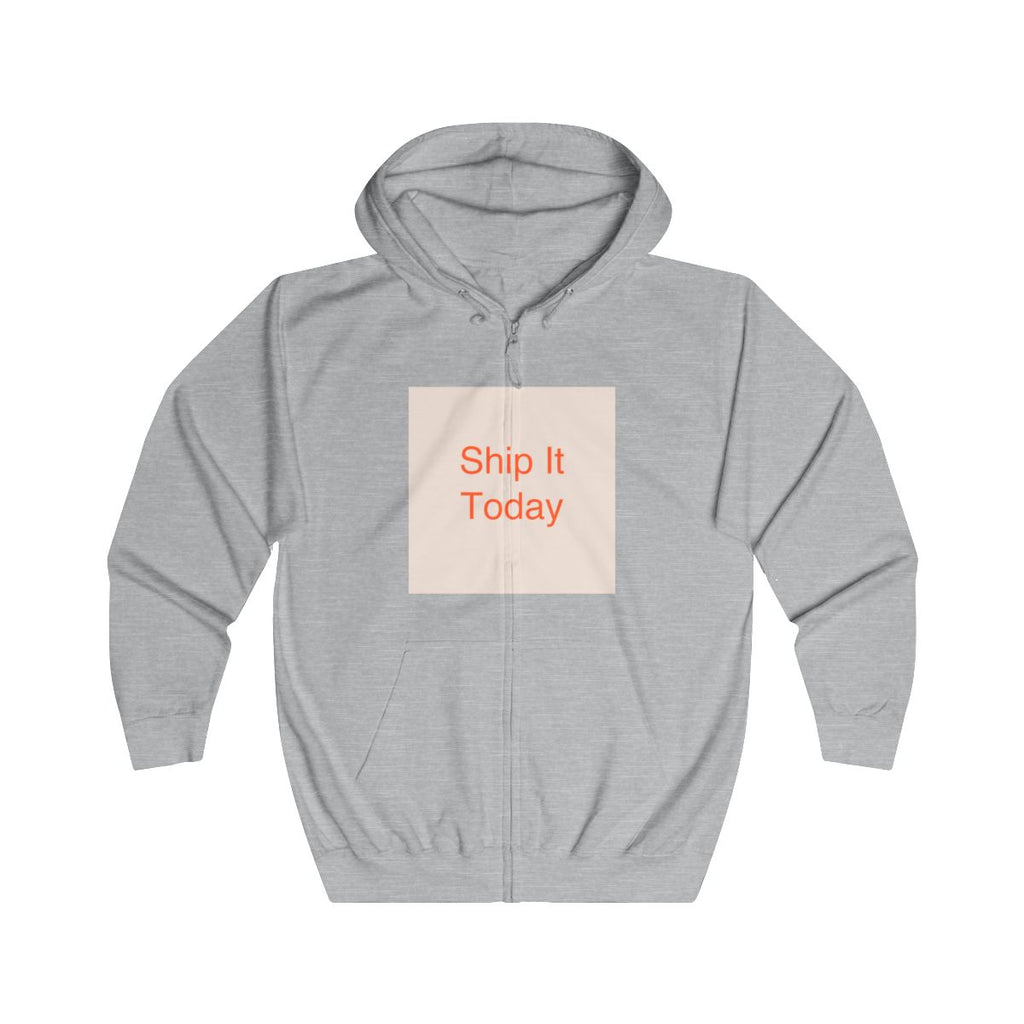 Ship It Today - Unisex Full Zip Hoodie