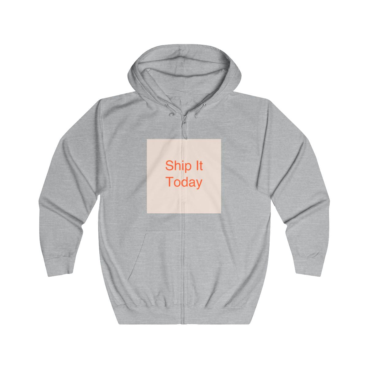 Ship It Today - Unisex Full Zip Hoodie