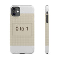 ZERO TO ONE - Slim Phone Case