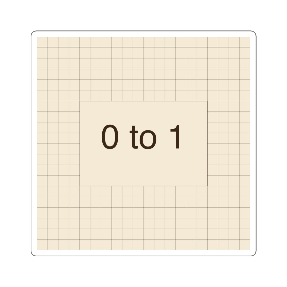 ZERO TO ONE - Square Sticker